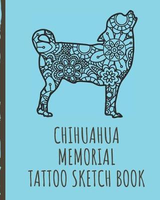 Book cover for Chihuahua Memorial Tattoo Sketch Book