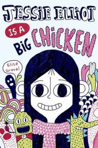 Cover of Jessie Elliot Is a Big Chicken