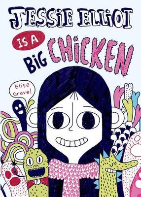 Book cover for Jessie Elliot Is a Big Chicken