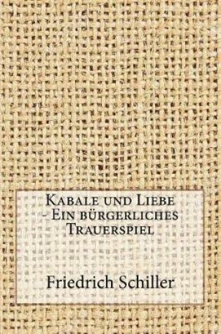 Cover of Kabale Und Liebe - Ein Burgerliches Trauerspiel