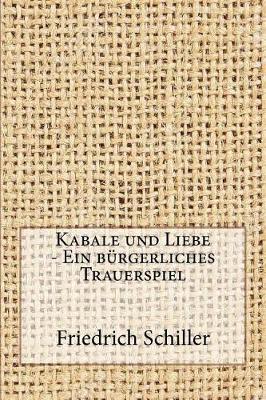 Book cover for Kabale Und Liebe - Ein Burgerliches Trauerspiel