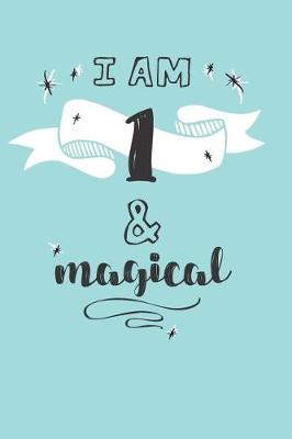 Book cover for I Am 1 And Magical