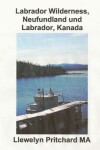 Book cover for Labrador Wilderness, Neufundland und Labrador, Kanada