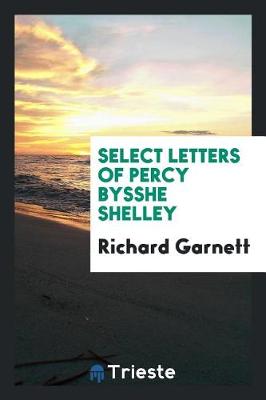 Book cover for Select Letters of Percy Bysshe Shelley