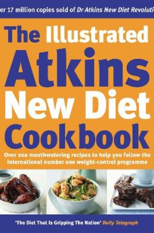 Cover of The Illustrated Atkins New Diet Cookbook