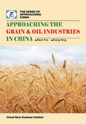 Book cover for Approaching the Grain & Oil Industries in China