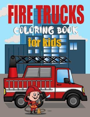 Book cover for Fire Truck Coloring Book For Kids