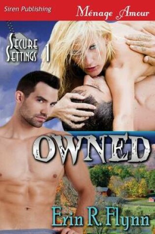 Cover of Owned [Secure Settings 1] (Siren Publishing Menage Amour]