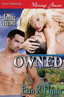 Book cover for Owned [Secure Settings 1] (Siren Publishing Menage Amour]