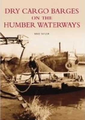 Book cover for Dry Cargo Barges on the Humber Waterways