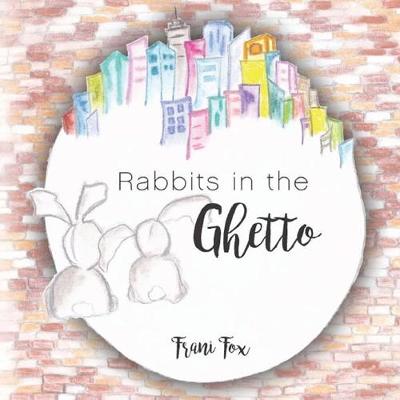 Cover of Rabbits in the Ghetto