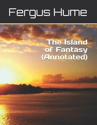 Book cover for The Island of Fantasy (Annotated)