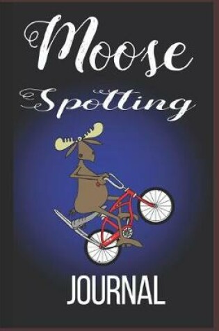 Cover of Moose Spotting Journal