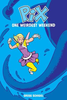 Book cover for Pix Volume 1: One Weirdest Weekend