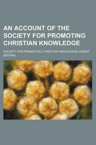 Cover of An Account of the Society for Promoting Christian Knowledge