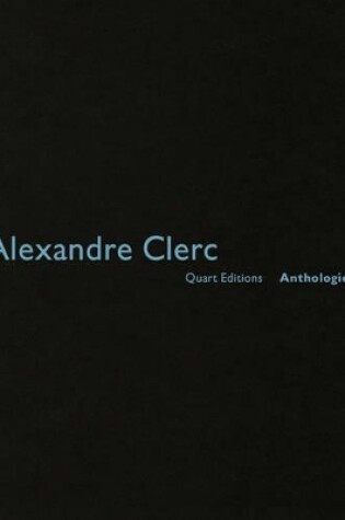 Cover of Alexandre Clerc: Anthologies 30