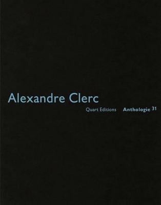 Book cover for Alexandre Clerc: Anthologies 30