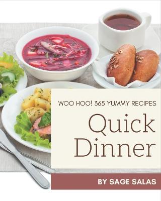 Book cover for Woo Hoo! 365 Yummy Quick Dinner Recipes