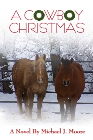 Cover of A COWBOY CHRISTMAS Michael J. Moore