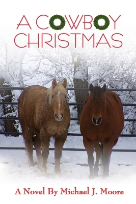 Book cover for A COWBOY CHRISTMAS Michael J. Moore