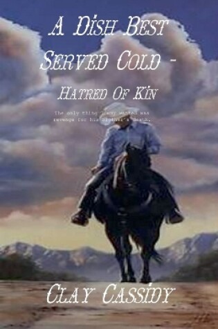 Cover of A Dish Best Served Cold - Hatred Of Kin