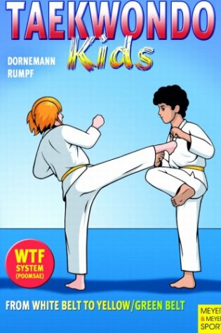 Cover of Taekwondo Kids - From White Bell to Yellow/Green Belt
