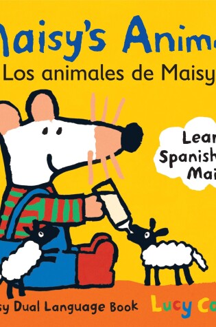 Cover of Maisy's Animals Los Animales de Maisy
