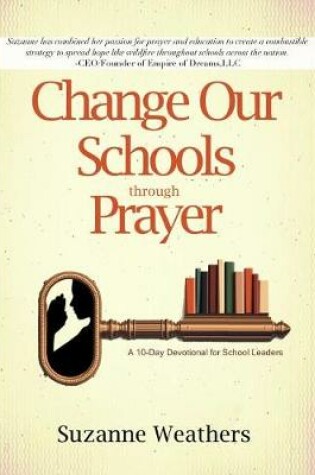 Cover of Changing Our Schools Through Prayer