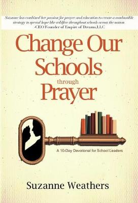 Cover of Changing Our Schools Through Prayer