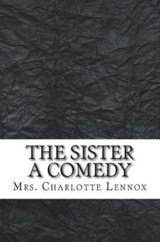 Cover of The sister a comedy