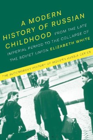 Cover of A Modern History of Russian Childhood