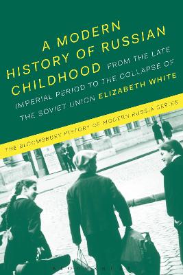 Book cover for A Modern History of Russian Childhood