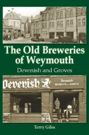 Cover of The Old Breweries of Weymouth