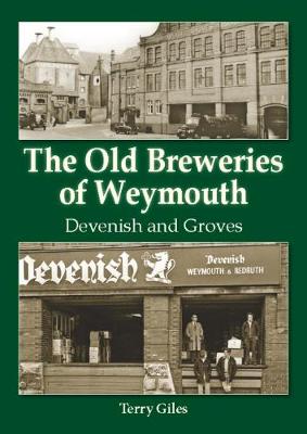 Book cover for The Old Breweries of Weymouth