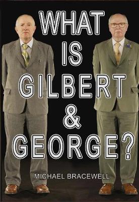 Book cover for What Is Gilbert & George?