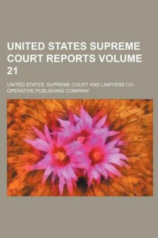 Cover of United States Supreme Court Reports Volume 21