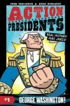Book cover for Action Presidents #1: George Washington!