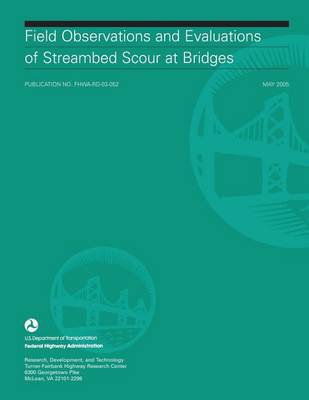 Book cover for Field Observations and Evaluations of Streambed Scour at Bridges
