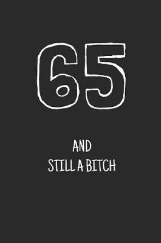 Cover of 65 and still a bitch