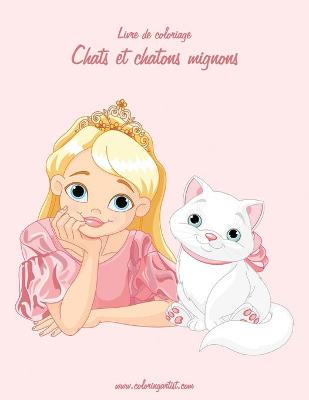 Cover of Livre de coloriage Chats et chatons mignons 2