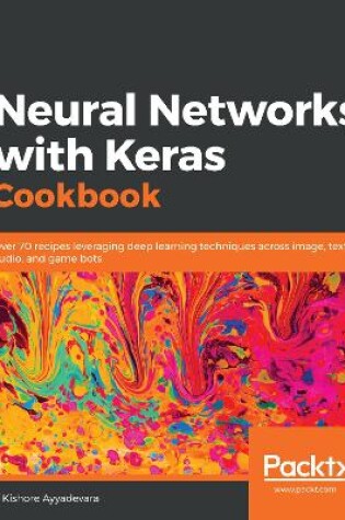 Cover of Neural Networks with Keras Cookbook