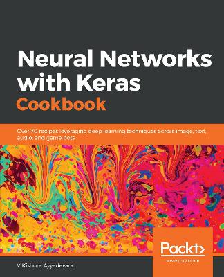 Book cover for Neural Networks with Keras Cookbook