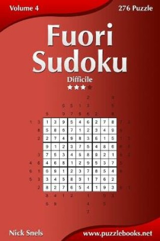 Cover of Fuori Sudoku - Difficile - Volume 4 - 276 Puzzle