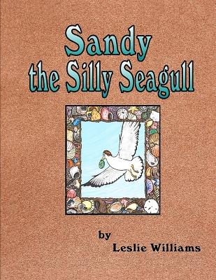 Book cover for Sandy the Silly Seagull