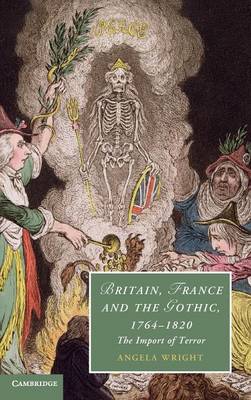 Book cover for Britain, France and the Gothic, 1764–1820