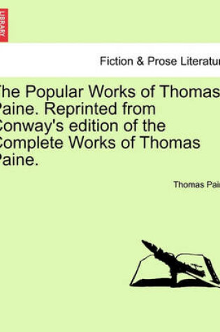 Cover of The Popular Works of Thomas Paine. Reprinted from Conway's Edition of the Complete Works of Thomas Paine.Vol. II.