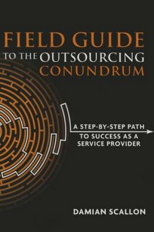 Cover of Field Guide to the Outsourcing Conundrum