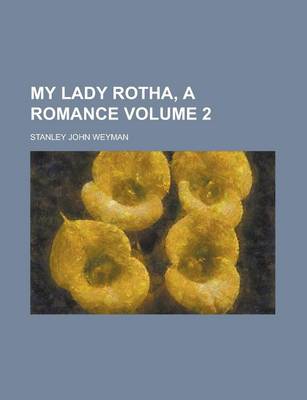 Book cover for My Lady Rotha, a Romance Volume 2