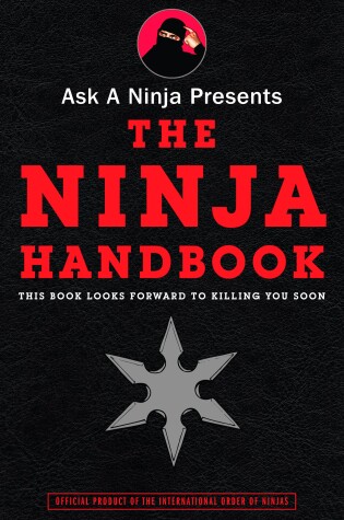 Ask a Ninja Presents The Ninja Handbook