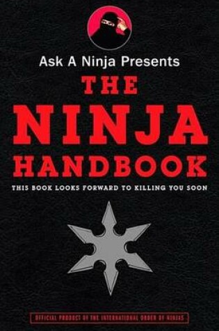 Cover of Ask a Ninja Presents the Ninja Handbook